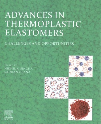 Advances in Thermoplastic Elastomers : Challenges and Opportunities, Paperbac...-image