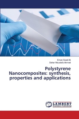 Polystyrene Nanocomposites: synthesis, properties and applications by Eman Saad -image