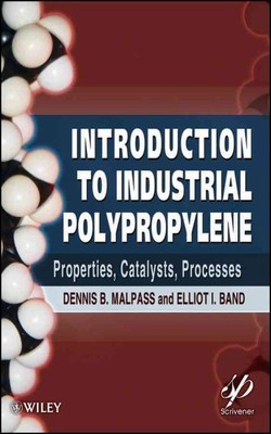 Introduction to Industrial Polypropylene : Properties, Catalysts Processes, H...-image