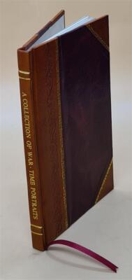 A Collection Of War-Time Portraits : From Negatives Made By W. [ [Leather Bound]-image
