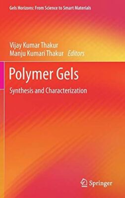 Polymer Gels: Synthesis and Characterization (Gels Horizons (New)-image