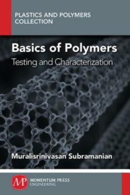 Basics of Polymers, Volume I: Testing and Characterization-image