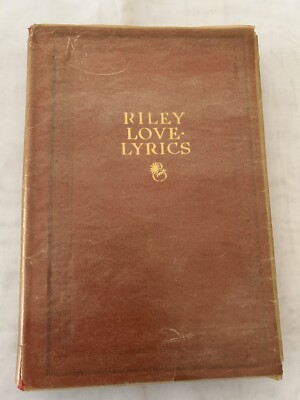 Riley Love-Lyrics by James Whitcomb Riley c. 1905 Poetry Book-image