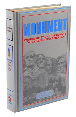 MONUMENT: WORDS OF 4 PRESIDENTS WHO SCULPTED AMERICA Leather Bound Classics NEW-image