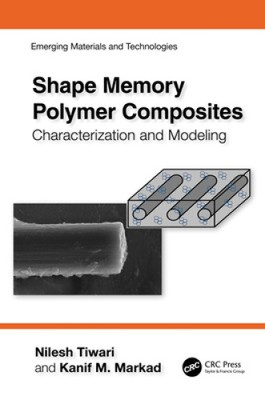 Shape Memory Polymer Composites: Characterization and Modeling (Emerging-image