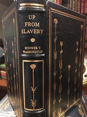 Franklin Library: BOOKER T. WASHINGTON: UP FROM SLAVERY: TUSKEGEE: ALABAMA-image
