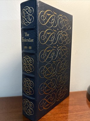 The Federalist Or New Constitution 1787-88 Easton Press Edition Leather PLS READ-image