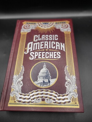 Classic American Speeches : From the Founding Fathers to the Present by Not...-image