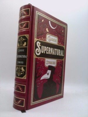 Classic Supernatural Stories: (Barnes & Noble Collectible Editions) (Barnes &...-image