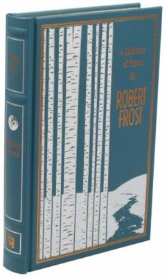 A Collection of Poems by Robert Frost [Leather-bound Classics] - Frost, Robert-image