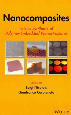 Nanocomposites : In Situ Synthesis of Polymer-Embedded Nanostructures, Hardco...-image
