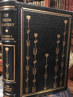 Franklin Library: BOOKER T. WASHINGTON: UP FROM SLAVERY: TUSKEGEE PRESIDENT-image