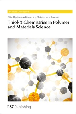 Christopher N Bowm Thiol-X Chemistries in Polymer and Materials Scien (Hardback)-image