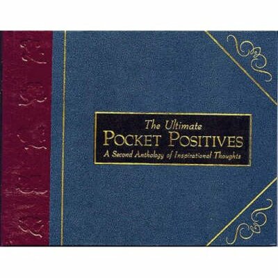 The Complete Pocket Positives: A Second Anthology of Inspirational Thoughts: New-image