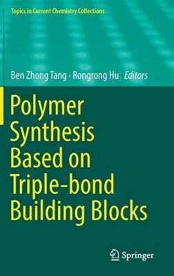 Polymer Synthesis Based on Triple-bond Building Blocks (Topics-image