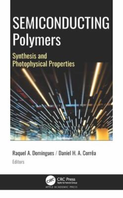 Semiconducting Polymers : Synthesis and Photophysical Properties, Paperback b...-image