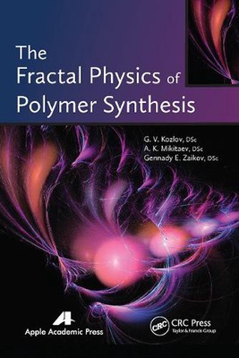 The Fractal Physics of Polymer Synthesis by G.V. Kozlov Paperback Book-image