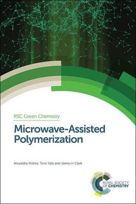 Microwave-Assisted Polymerization by Anuradha Mishra (English) Hardcover Book-image
