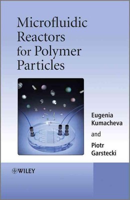 Microfluidic Reactors for Polymer Particles by Eugenia Kumacheva (English) Hardc-image