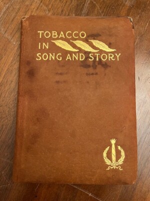 Tobacco in Song and Story, by John Bain, Jr. - 1896 hardback suede binding-image