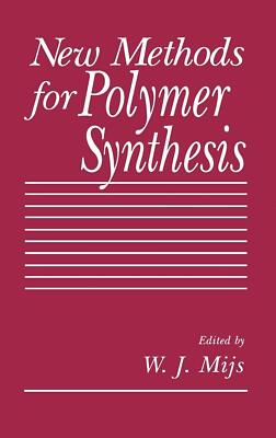 New Methods for Polymer Synthesis [Hardcover] Mijs, W.J.-image