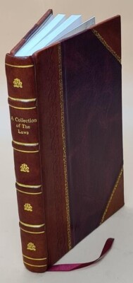 A Collection Of The Laws In Favours Of The Reformation In Scotla [Leather Bound]-image
