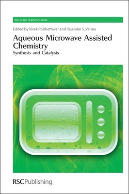 Rajender S Varma Aqueous Microwave Assisted Chemistry (Hardback)-image