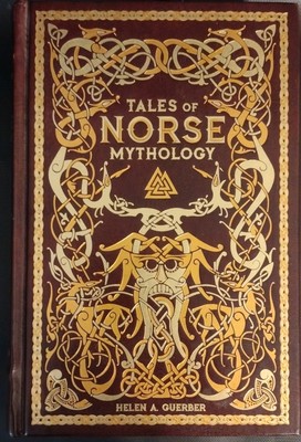 TALES OF NORSE MYTHOLOGY , Helen Guerber ,2017 ,Hardcover, Gold gilt, VG-image