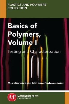 Basics of Polymers : Testing and Characterization, Paperback by Subramanian, ...-image