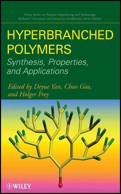 Hyperbranched Polymers: Synthesis, Properties, and Applications by Deyue Yan (En-image