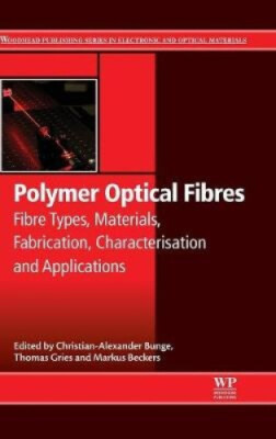 Polymer Optical Fibres: Fibre Types, Materials, Fabrication, Characterisation-image