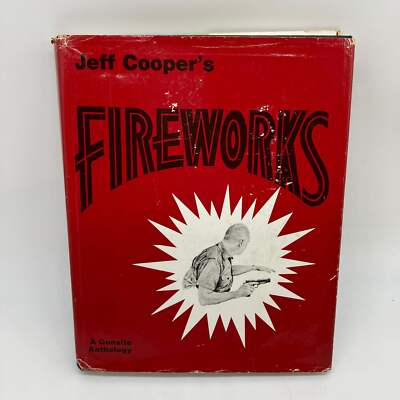 Jeff Cooper's Fireworks A Gunsite Anthology (1980) Jeff Cooper Hardcover DJ Good-image