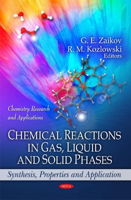 Chemical Reactions in Gas, Liquid & Solid Phases: Synthesis, Properties & Applic-image