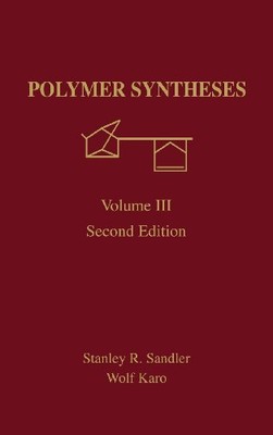 POLYMER SYNTHESIS: VOLUME 3 (POLYMER SYNTHESES) By Stanley R. Sandler & Wolf-image