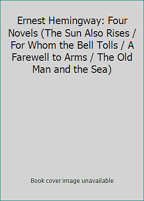 Ernest Hemingway: Four Novels (The Sun Also Rises / For Whom the Bell Tolls /...-image